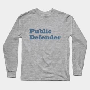 Public Defender Long Sleeve T-Shirt